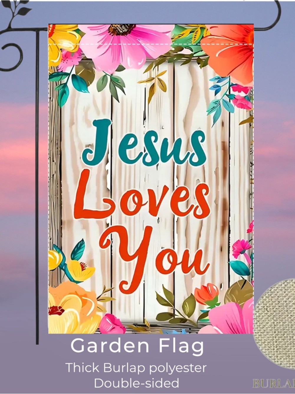 Jesus Loves You Garden Flag Double-Sided Burlap, approx 12”x18”, burlap